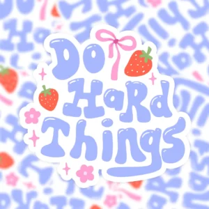 Vinyl sticker quote do hard things nr25