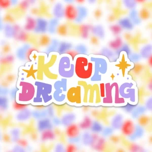 Vinyl sticker keep dreaming nr23