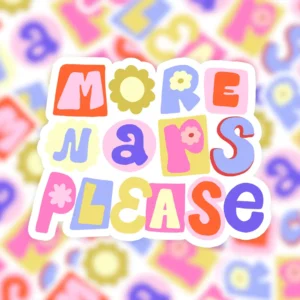 Vinyl sticker quote more naps please nr23